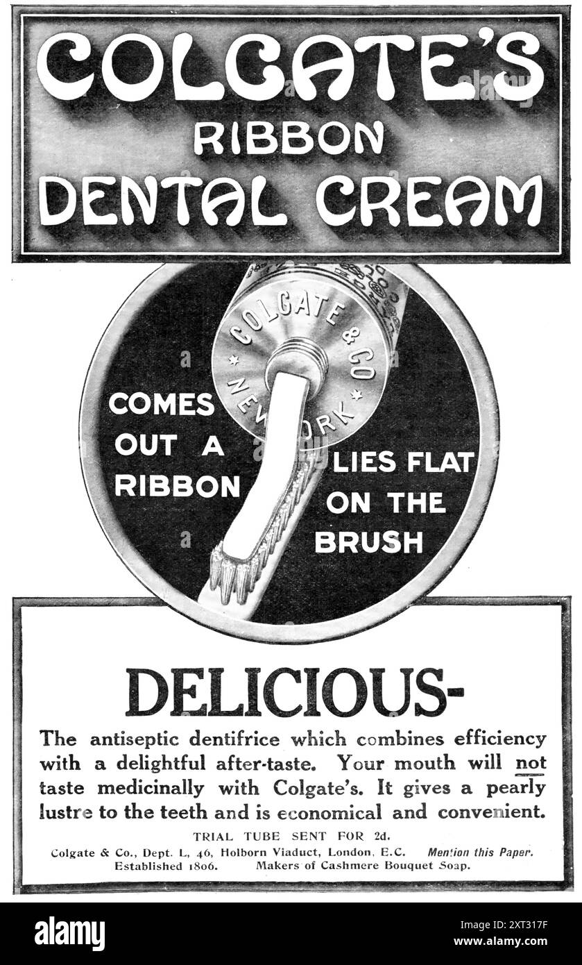 Colgate's Ribbon Dental Cream, 1909. Kommt aus einem Band, liegt flach auf der Bürste. KÖSTLICH - die antiseptische Zahncreme, die Effizienz mit einem köstlichen Nachgeschmack verbindet. Ihr Mund schmeckt nicht medizinisch mit Colgate Es verleiht den Zähnen einen perlmuttigen Glanz und ist wirtschaftlich und praktisch. Teströhrchen für 2d.. Colgate &amp; Co., Abt. L, 46, Holborn Viaduct, London, E.C. erwähnen Sie dieses Papier. Gegründet 1806. Hersteller von Kaschmir-Bouquet-Seife. Aus Illustrated London News, 1909. Stockfoto