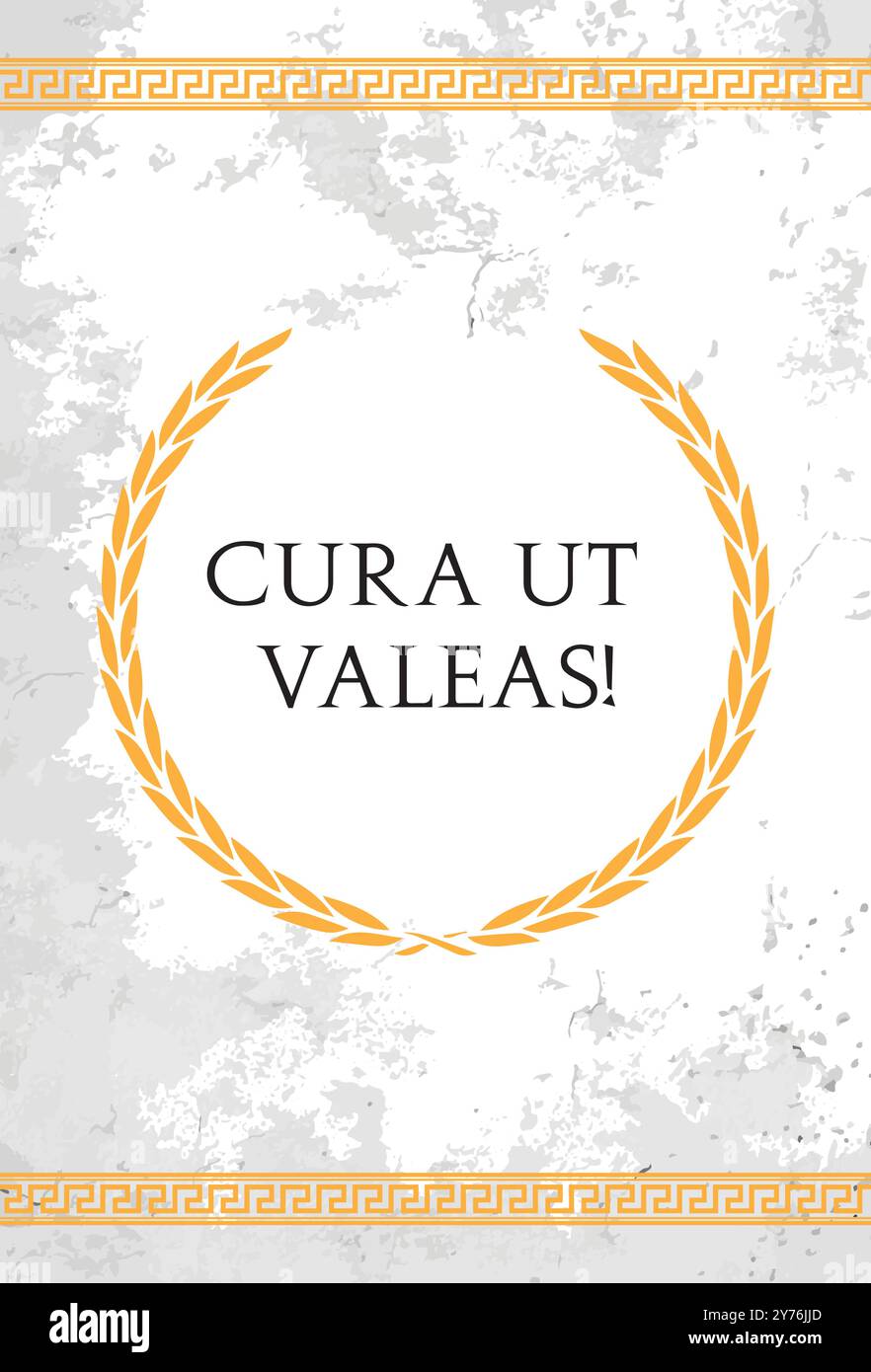 Der lateinische Satz Cura ut valeas. Ein Zitat bedeutet „Pass auf dich auf!“ In englischer Sprache. Stock Vektor