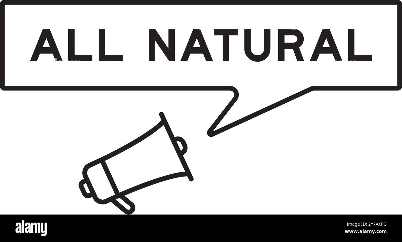 Megaphon-Symbol mit Sprechblase in Wort ganz natürlich auf weißem Hintergrund Stock Vektor