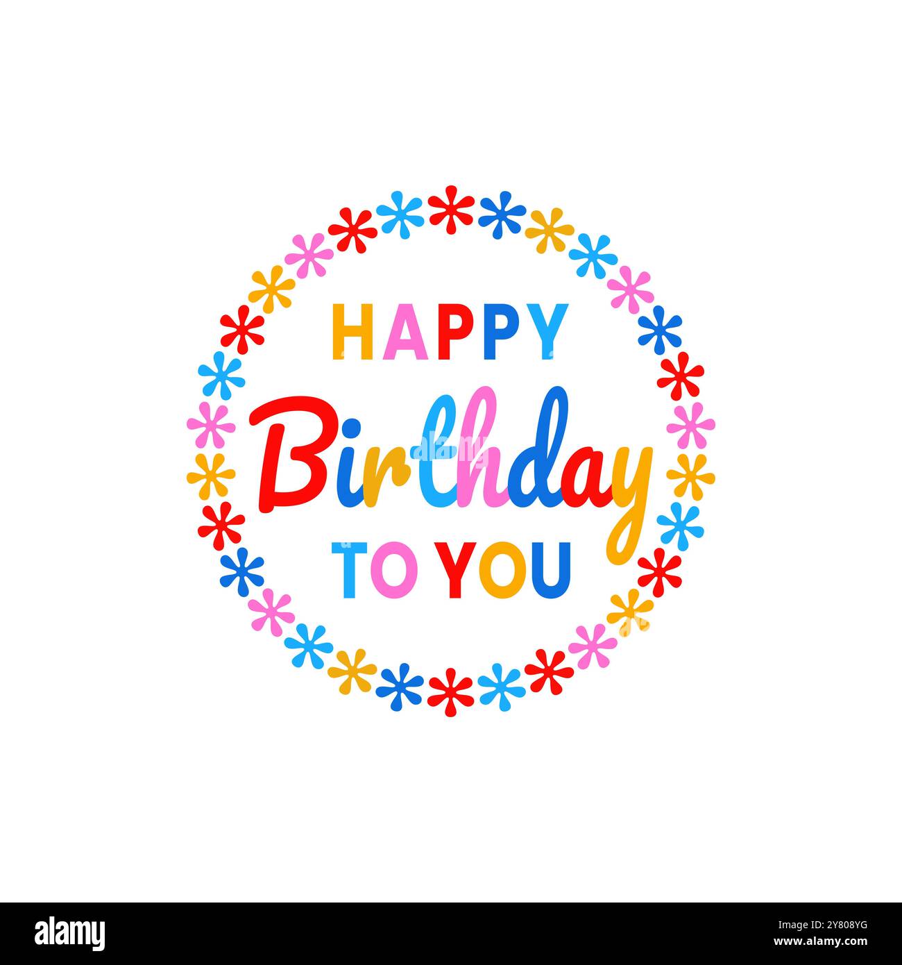 Geburtstagsvektor-Design mit buntem Typografie-Text alles Gute zum Geburtstag für Sie zum Wunsch oder zur Feier mit bunten runden Kreisform Blumen Rahmen Stock Vektor