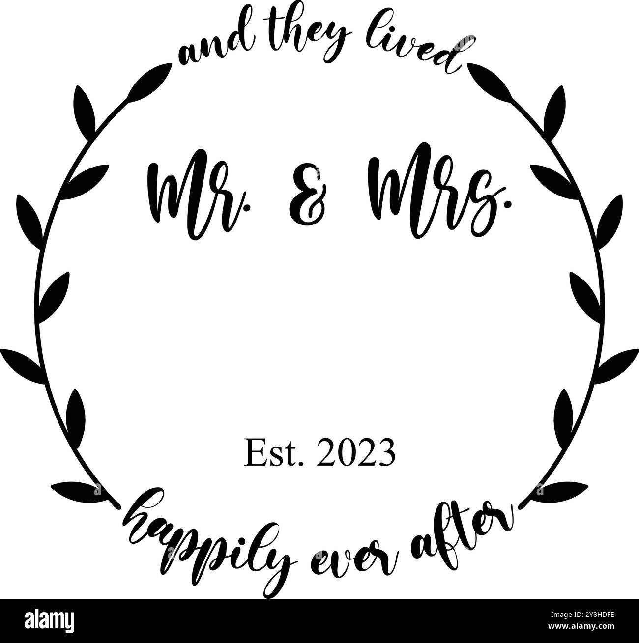 Hochzeiten Mr. Und Mrs. Und sie lebten glücklich bis ans Ende des Entwurfs. Hochzeitsname mit Borte Design, Lorbeerkranz Rahmen mit dem Text und sie lebten happ Stock Vektor