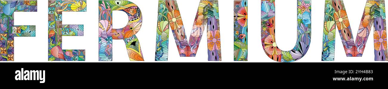 Das Wort FERMIUM. Es ist ein chemisches Element. Buntes Vektorwort isoliert auf weißem Hintergrund Stock Vektor