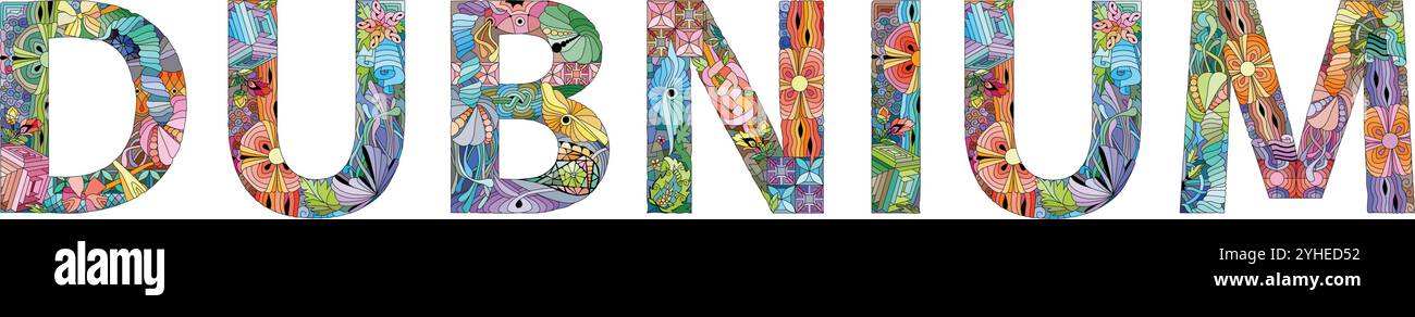 Das Wort DUBNIUM. Es ist ein chemisches Element. Buntes Vektorwort isoliert auf weißem Hintergrund Stock Vektor