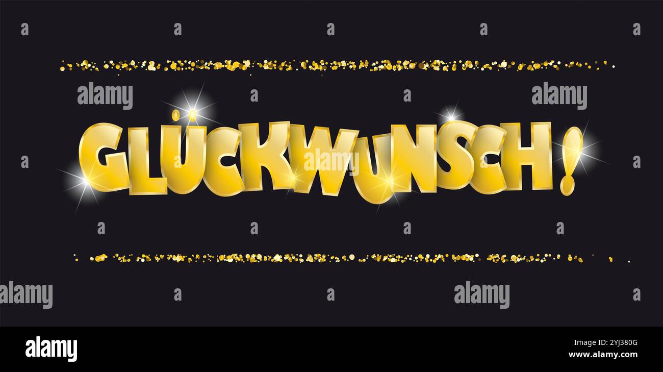 Glueckwunsch Goldene Konfetti-Nacht deutscher Text Glueckwunsch, übersetzen Happy Congrats. Stockfoto