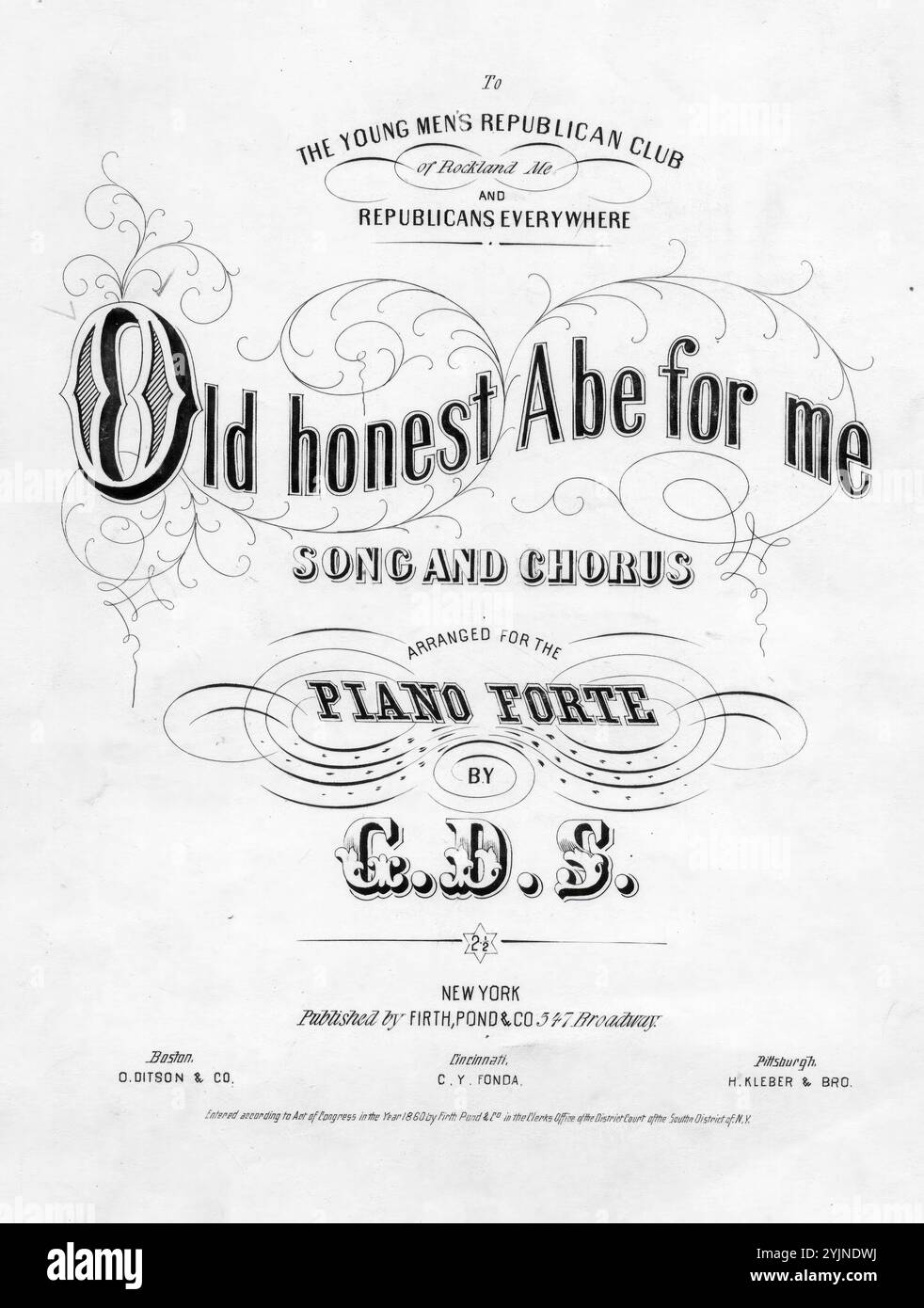 Old Honest Abe for Me, S., G. D. (Komponist), Firth, Pond & Co., New York, 1860., Vereinigte Staaten, Geschichte, Bürgerkrieg, 1861-1865, Lieder und Musik, Lincoln, Abraham, 1809-1865, Lieder und Musik, Chöre, weltliche (gemischte Stimmen) mit Klavier, Präsidenten, Vereinigte Staaten, Wahl, 1860, Lieder und Musik, populäre Lieder des Tages, Songs and Music, war and Conflict, Civil war and Reconstruction (1861–1877), Musik Associated with the Union Side, Noten Stockfoto