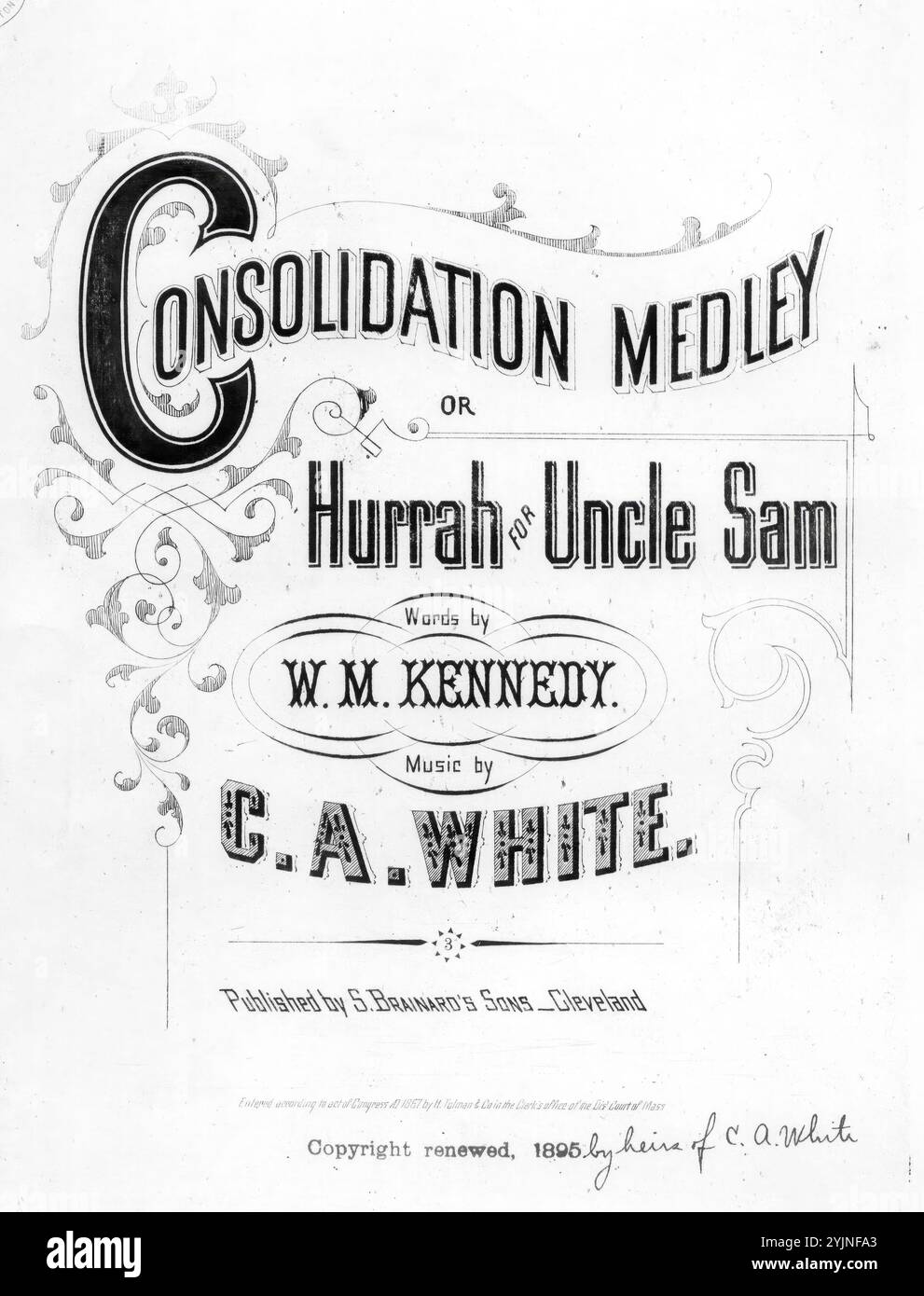 Consolidation Medley, White, C. A. (Komponist), Kennedy, W. M. (Texter), S. Brainard's Sons, Cleveland, 1895., Vereinigte Staaten, Geschichte, Civil war, 1861–1865, Lieder und Musik, Lieder (mittlere Stimme) mit Klavier, Uncle Sam (symbolischer Charakter), Lieder und Musik, populäre Lieder des Tages, Lieder und Musik, war and Conflict, Civil war and Reconstruction (1861–1877), Musik Associated with the Union Side, Noten Stockfoto