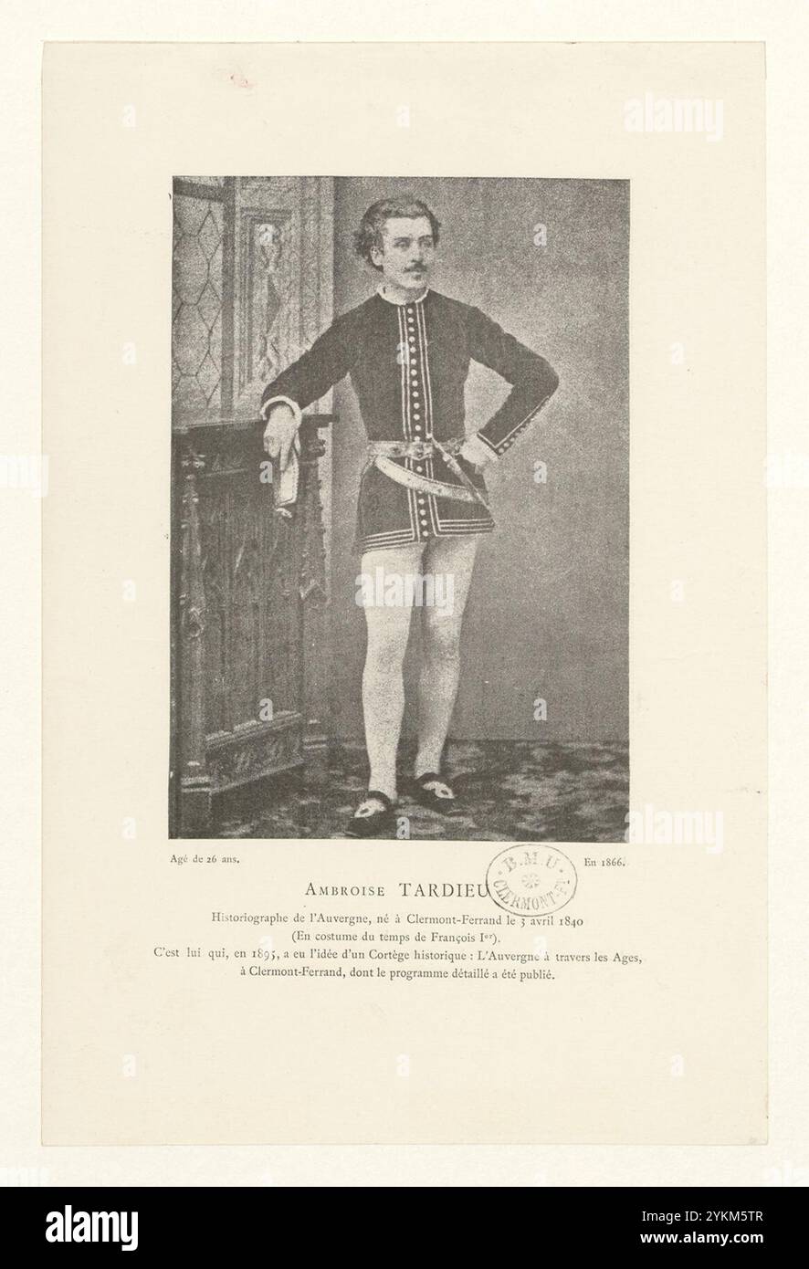 2397: Ambroise Tardieu, Historiographe de l'Auvergne, né à Clermont-Ferrand le 3 avril 1840 (EN Kostüm du temps de Francois Ier) ... Agé de 26 ans. En 1866.. Stockfoto