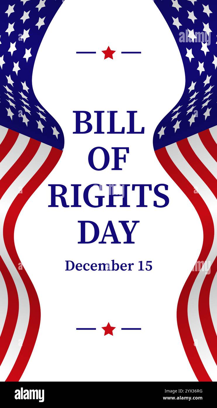 Poster zur Feier des Bill of Rights Day. Patriotisches Poster für den Tag der Bill of Rights am 15. Dezember mit schwenkenden amerikanischen Flaggen, Sternen und fettgedrucktem Text Stock Vektor