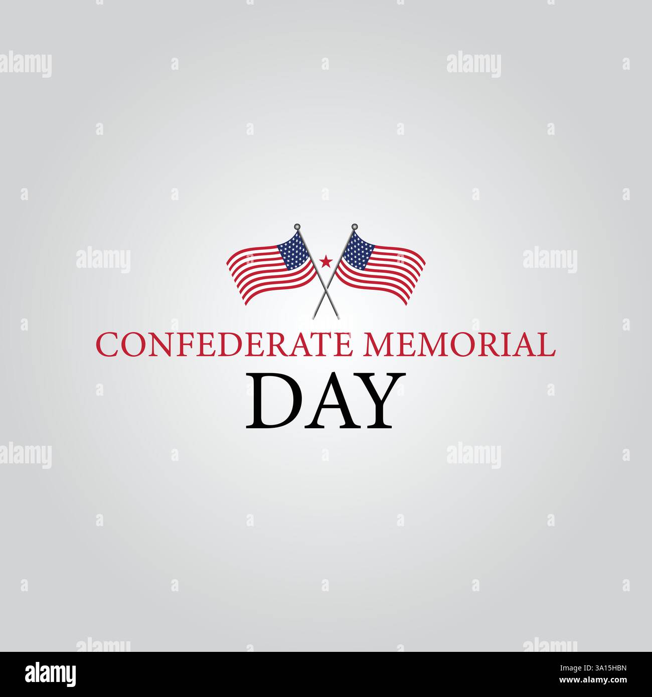 Wir Erinnern Uns An Unsere Geschichte, Am Gedenktag Der Konföderierten Stock Vektor