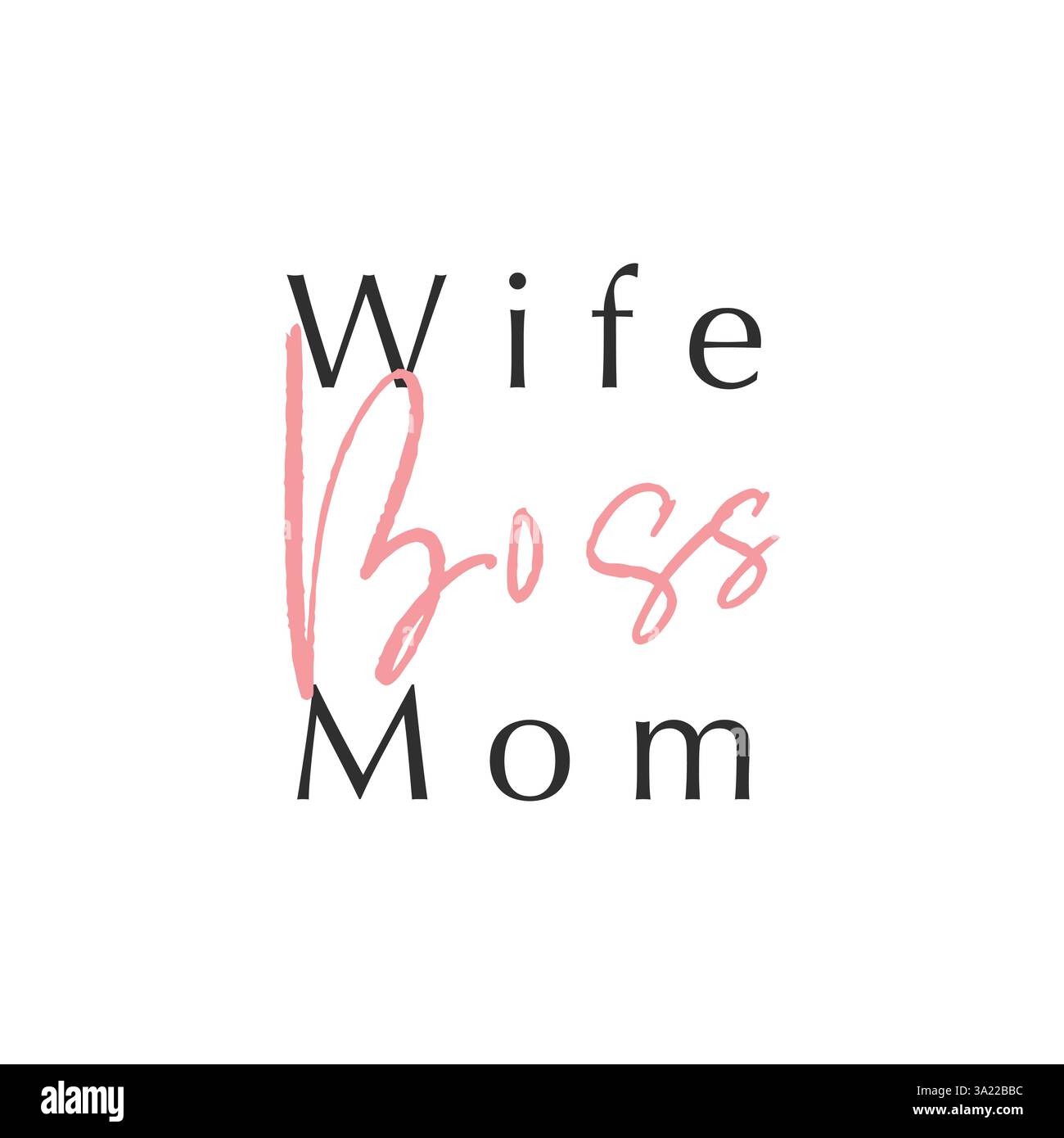 Ehefrau Boss Mama Karte. Handgezeichnetes positives Zitat. Moderne Pinselkalligraphie. Isoliert auf weißem Hintergrund Stock Vektor