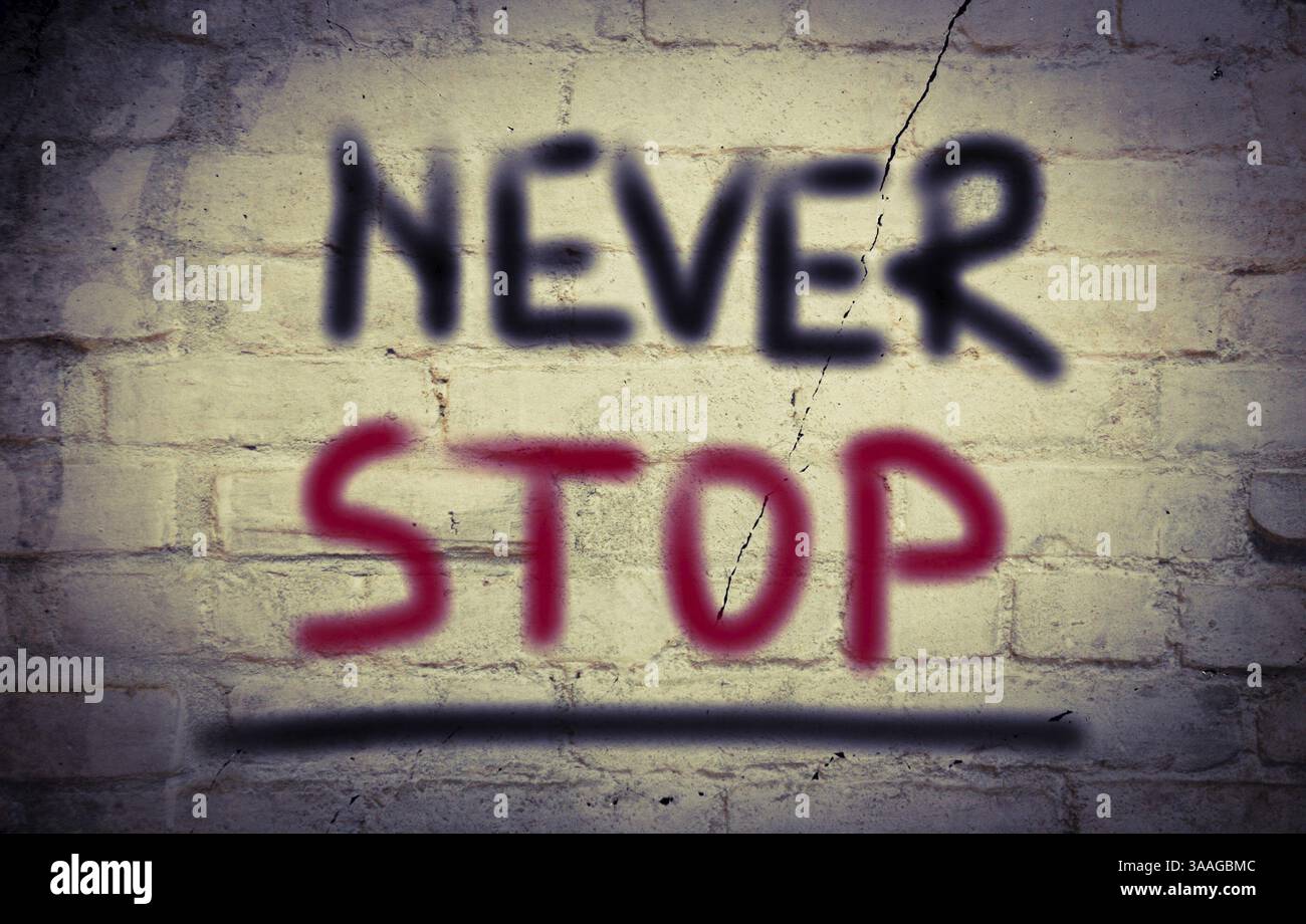 Nie aufhören Konzept Stockfoto