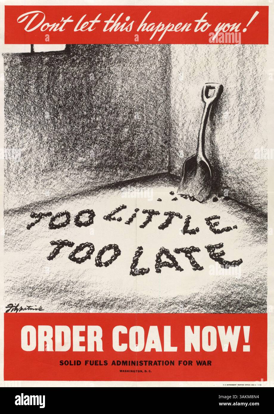 Diese Werbung aus dem Jahr 1944 zeigt einen Kohlekeller mit einer Schaufel an der Wand. Die Kohlebriketts schreiben die Worte „zu wenig, zu spät“ und betonen, wie wichtig es ist, Kohle rechtzeitig zu bestellen, um zu vermeiden, dass sie im Winter ausgeht. Stockfoto
