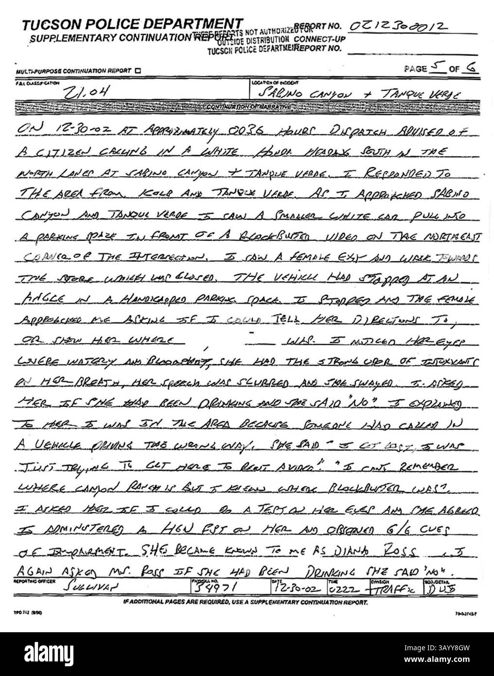 Dezember 30, 2002; New York, NY, USA; 6-seitiger DUI-Bericht des Tucson Police Department, in dem behauptet wird, dass die Sängerin Diana Ross am Montag, dem 30. Dezember 2002, während des Fahrens unter Alkoholeinfluss gestoppt wurde. Der Bericht besagt, dass eine Person angerufen hat, die sich über einen betrunkenen Fahrer beschwert. Der Offizier, der antwortete, fand Ross in einem geschlossenen Blockbuster Video-Laden, der schief geparkt war und versuchte, ein Video zu mieten. Nachdem er gesehen hatte, dass Ross blutunterlaufene Augen hatte und stark nach Alkohol roch, führte er verschiedene Tests an ihr durch, während derer Ross ihre Rede verwischte, lachte und fiel während des Koordinationstests. Er Stockfoto