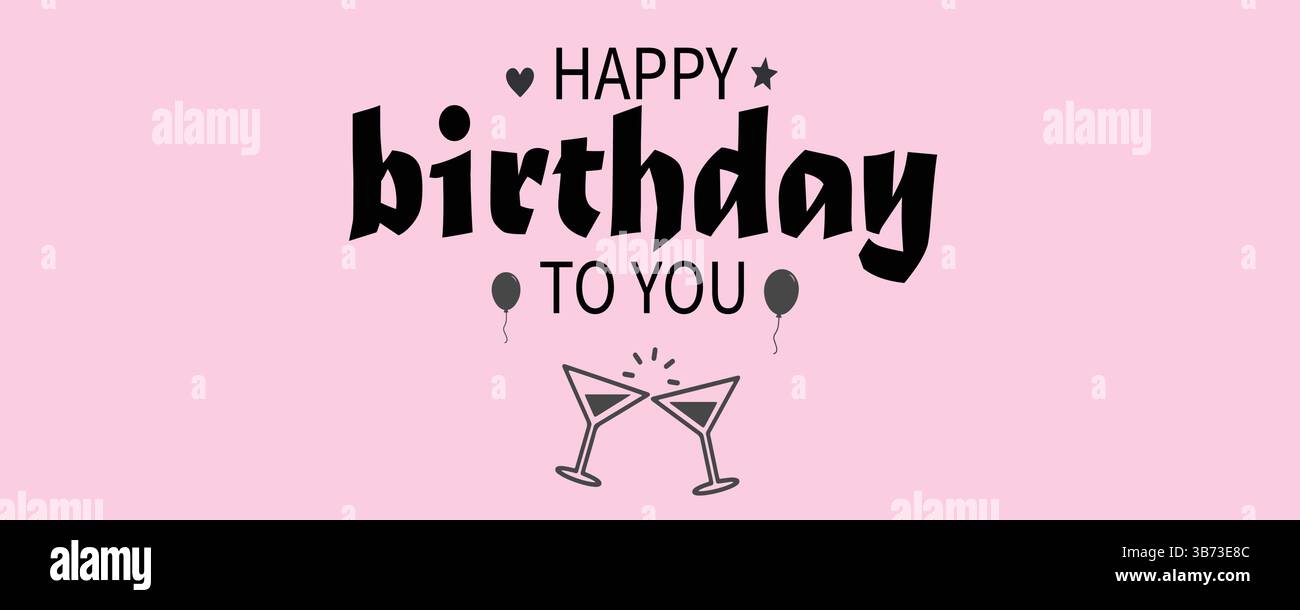 Happy Birthday to you Schriftzug Textbanner mit Ballons, Partydrinks & Herzen auf rosa Hintergrund. Editierbare Vektor-EPS-Vorlage. Stock Vektor