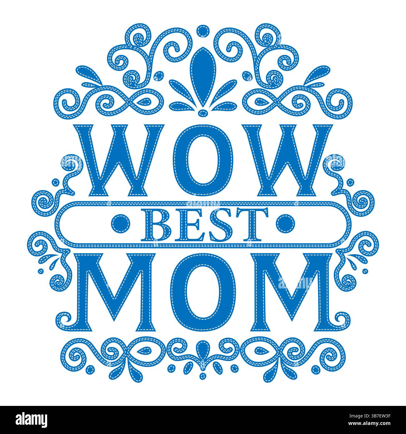Blaues T-Shirt-Motiv zur Feier des Muttertags mit Blumenschmuck und genähtem Umrisseffekt. WOW bester MUTTERTEXT mit florierenden Elementen. Vorlage für Stock Vektor