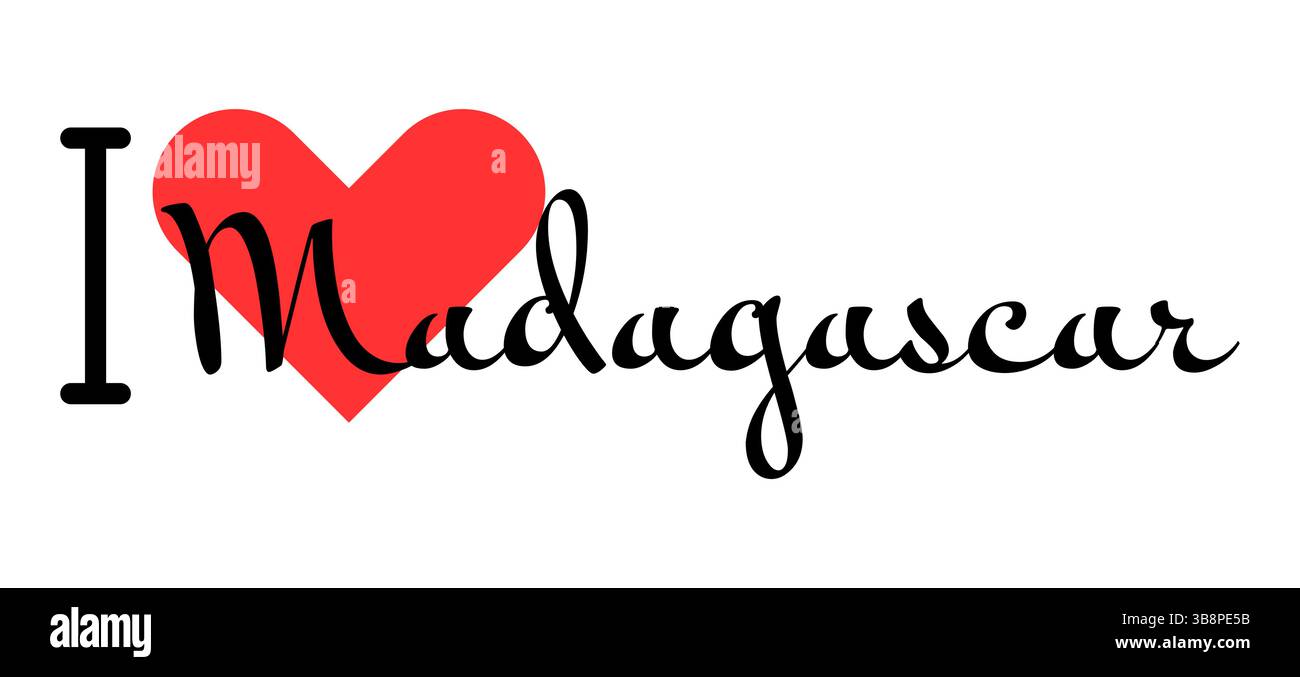 Ich liebe Madagaskar. Handgezeichnete Buchstaben mit rotem Herzen. Vektorillustration, Schriftzug in modernem Design für Print-T-Shirt, Banner, Poster, Aufkleber oder La Stock Vektor