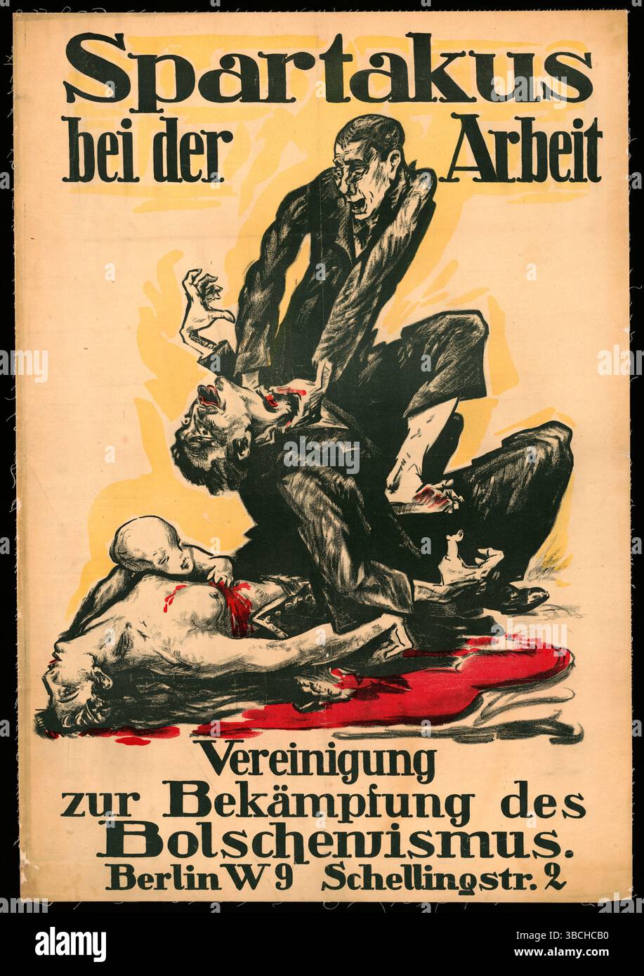 Anti-Spartacus-Poster. Es heißt: "Spartacus bei der Arbeit... Verein zur Bekämpfung des Bolschewismus". Der Spartakusbund war eine kommunistische Gruppierung, die in Berlin eine bewaffnete Revolution organisierte, um eine kommunistische Führung aufzubauen. Stockfoto