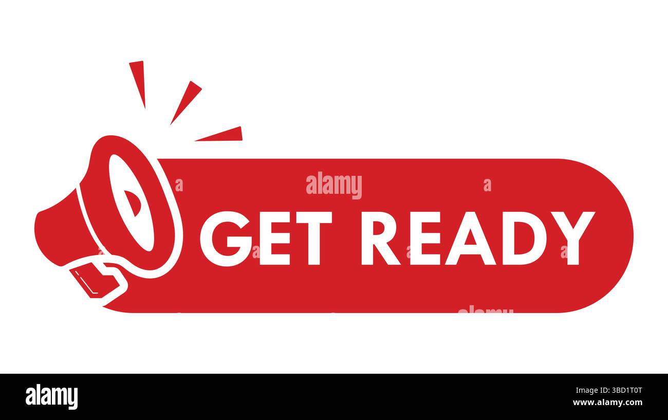 Megaphon mit Get Ready-Sprechblase. Lautsprecher. Banner für Unternehmen, Marketing und Werbung. Vektorabbildung. Stock Vektor