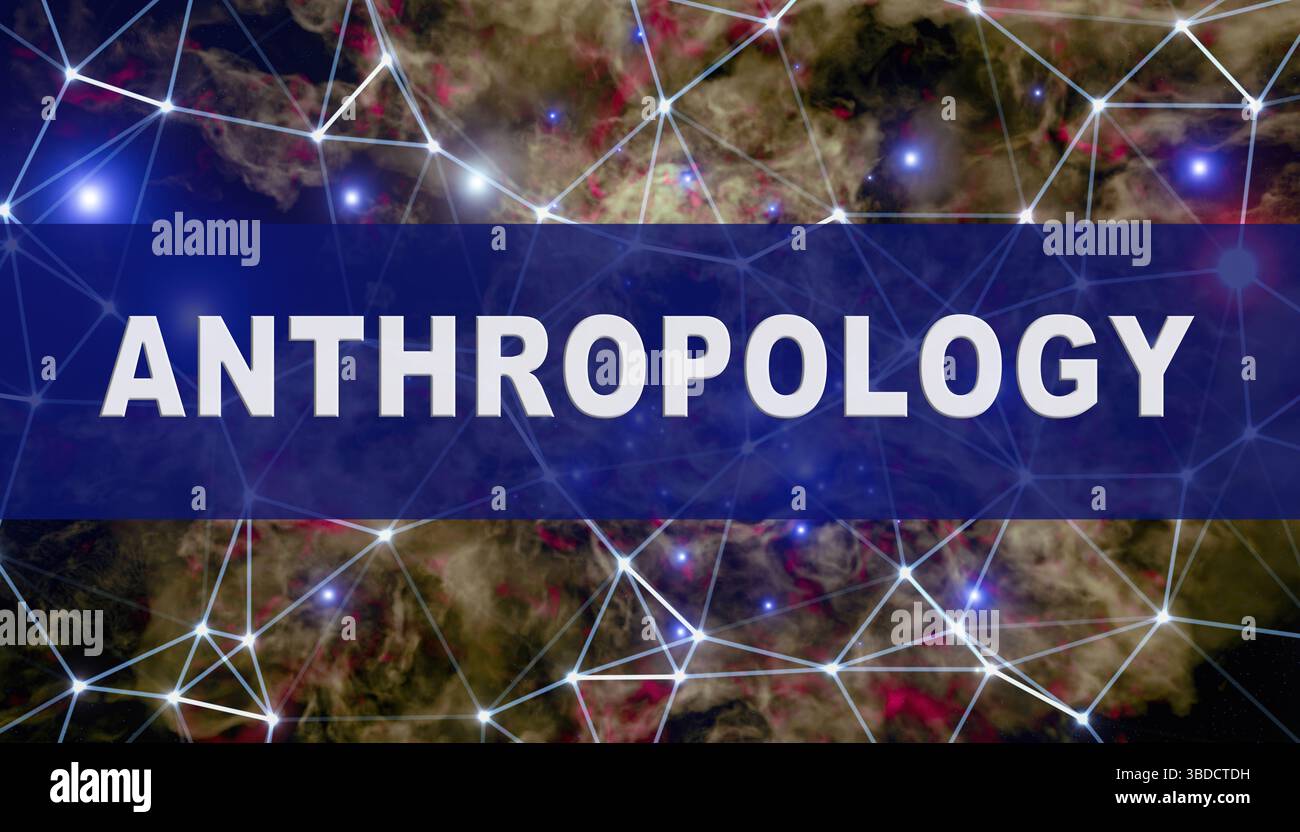 Anthropologie. Untersucht den Menschen, seine Vorfahren und verwandte Arten, einschließlich der kulturellen und biologischen Evolution. Stockfoto