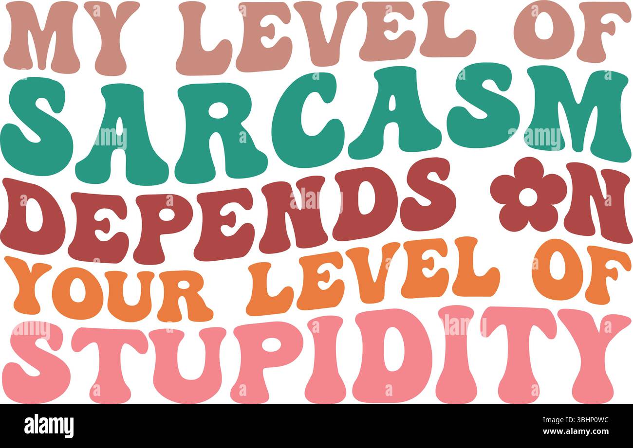 Lustiger Sarkasmus Vektor-Design, Lustiges Design, Beliebt, Sarkastisch, Lustige Mutter, Lustige Sprüche Design, Sarkastische Png, Populäres Design, Lustige Datei Stock Vektor