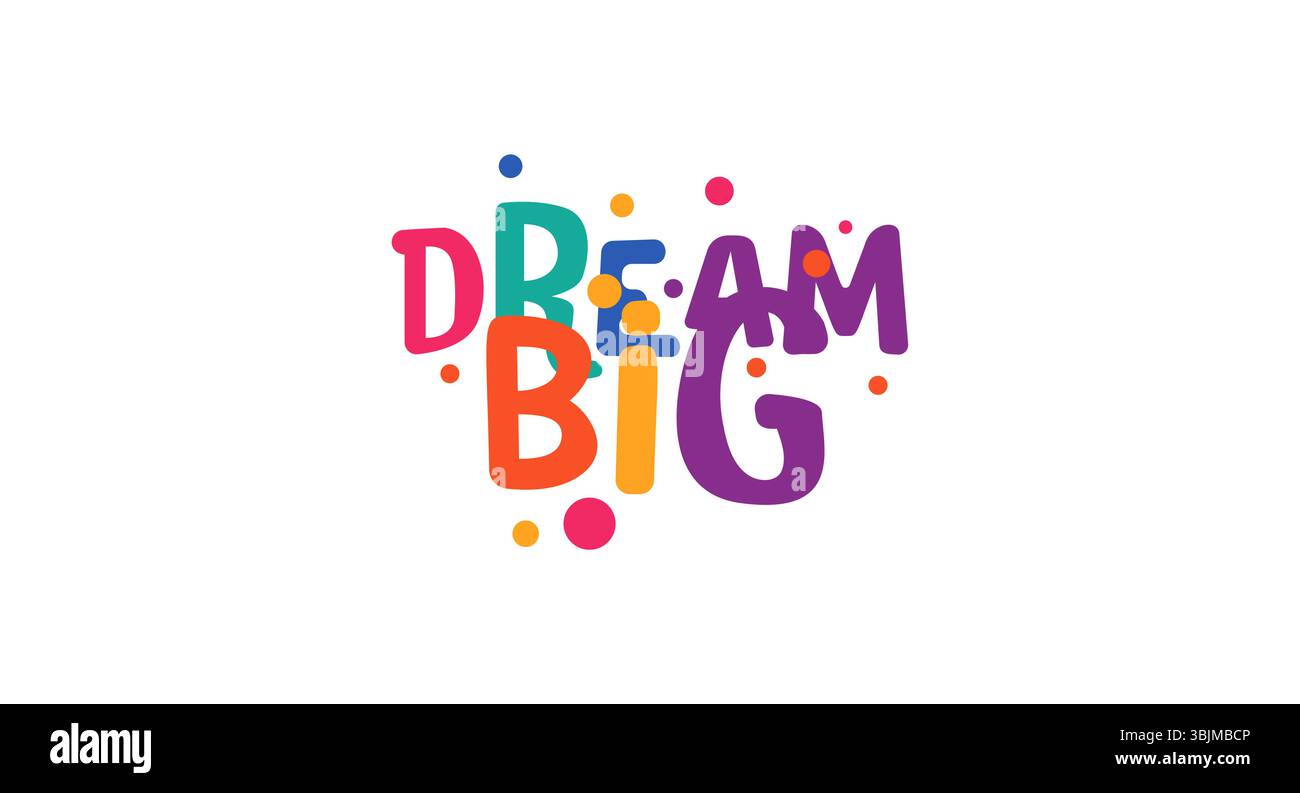 Dream Big farbenfroher Bubble-Schriftzug mit fröhlichen Punkten und hellen Farbtönen. Inspirierendes Zitat perfekt für Kinderdekor, T-Shirts, Poster oder Stock Vektor