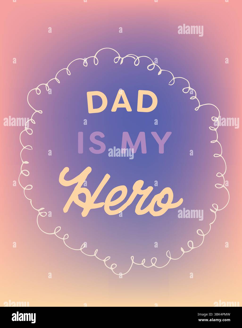 Flache Grafik, die DAD zeigt, IST MEIN Heldenskript und Text in geschwungenem Rahmen, Pastellverlauf Stockfoto