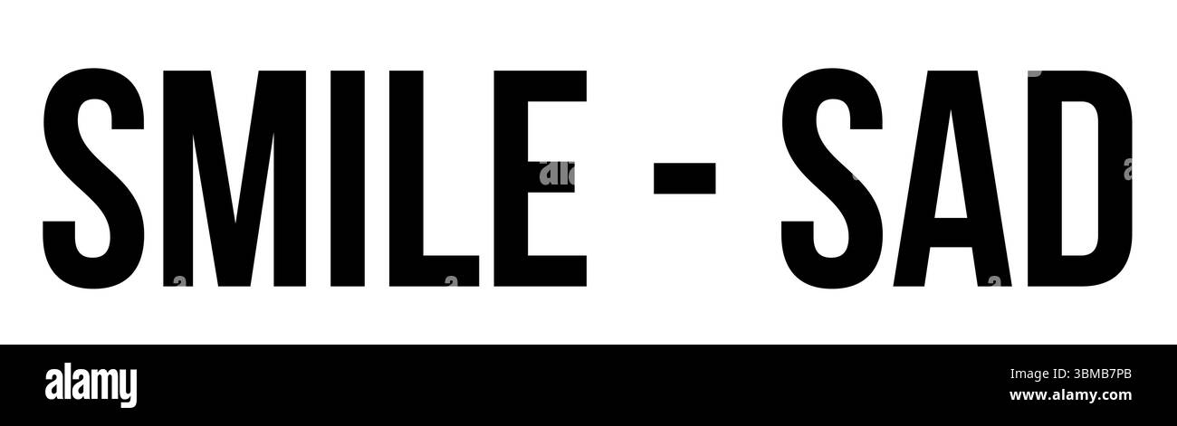 Auffälliges schwarzes LÄCHELN – TRAURIGER Text wird auf flacher weißer Leinwand in minimalem Grafikstil angezeigt Stockfoto