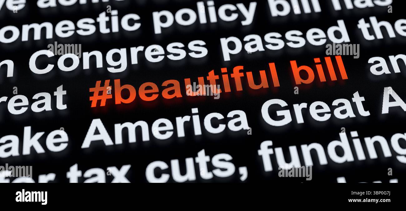 Hashtag Beautiful Bill Steuersenkungs- und Finanzierungsprogramm der Vereinigten Staaten, Politik und Regierung, soziale Medien, aktuelle Nachrichten. Hashtag schönes Gesetz Steuersenkungs- und Finanzierungsprogramm der Vereinigten Staaten, Politik und Regierung der Vereinigten Staaten, soziale Medien, aktuelle Nachrichten. 3D-Illustration Text hastag usa Beautiful Bill Stockfoto