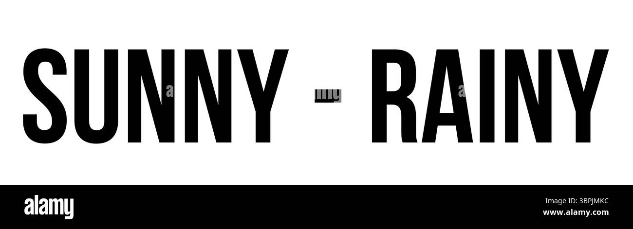 Mit auffälligem schwarzem „SUNNY - RAINY“-Text auf weißem Hintergrund in minimalistischem, flachem Design Stockfoto