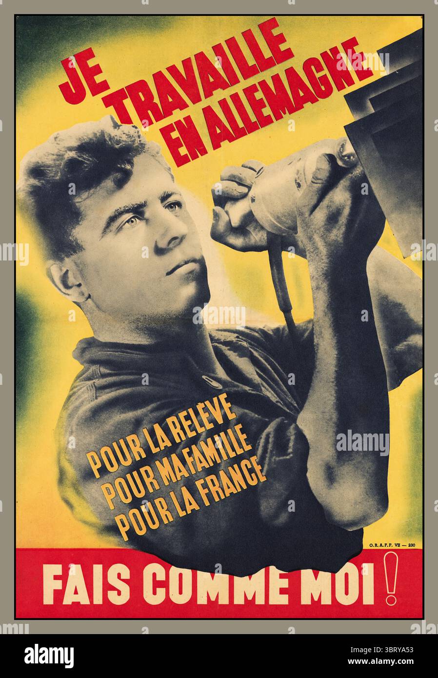 WW2 Vichy Frankreich Nazi-Kollaborationsposter „ Ich arbeite in Deutschland für die nächste Generation, für meine Familie, für Frankreich DO AS ME ‘ je TRAVAILLE EN ALLEMAGNE Nazi-Propaganda französisches Kollaborationsposter 1940er Jahre WW2 Stockfoto