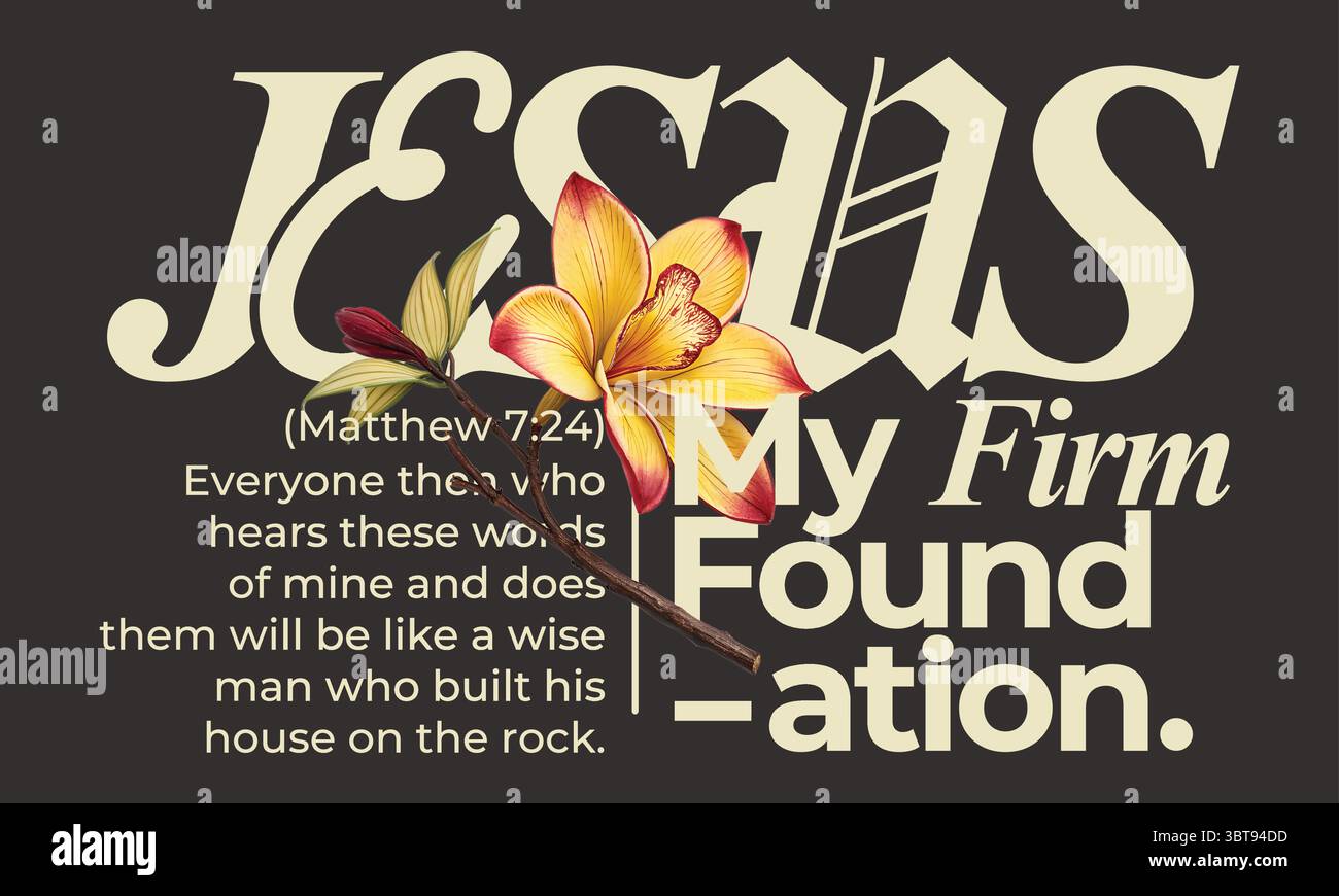 Jesus My Firm Foundation Christian Zitat Typografie — Bibelvers Matthäus 7:24 spirituelle Schrift Wandkunst Design mit floraler Illustration Stock Vektor