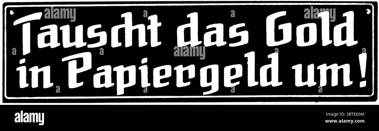 Erster Weltkrieg die Alchemisten : Tauscht das Gold in Papiergeld um ! - Die verfeindeten Nationen appellieren an ihr Volk, Gold und andere Edelmetalle zu verkaufen Stockfoto