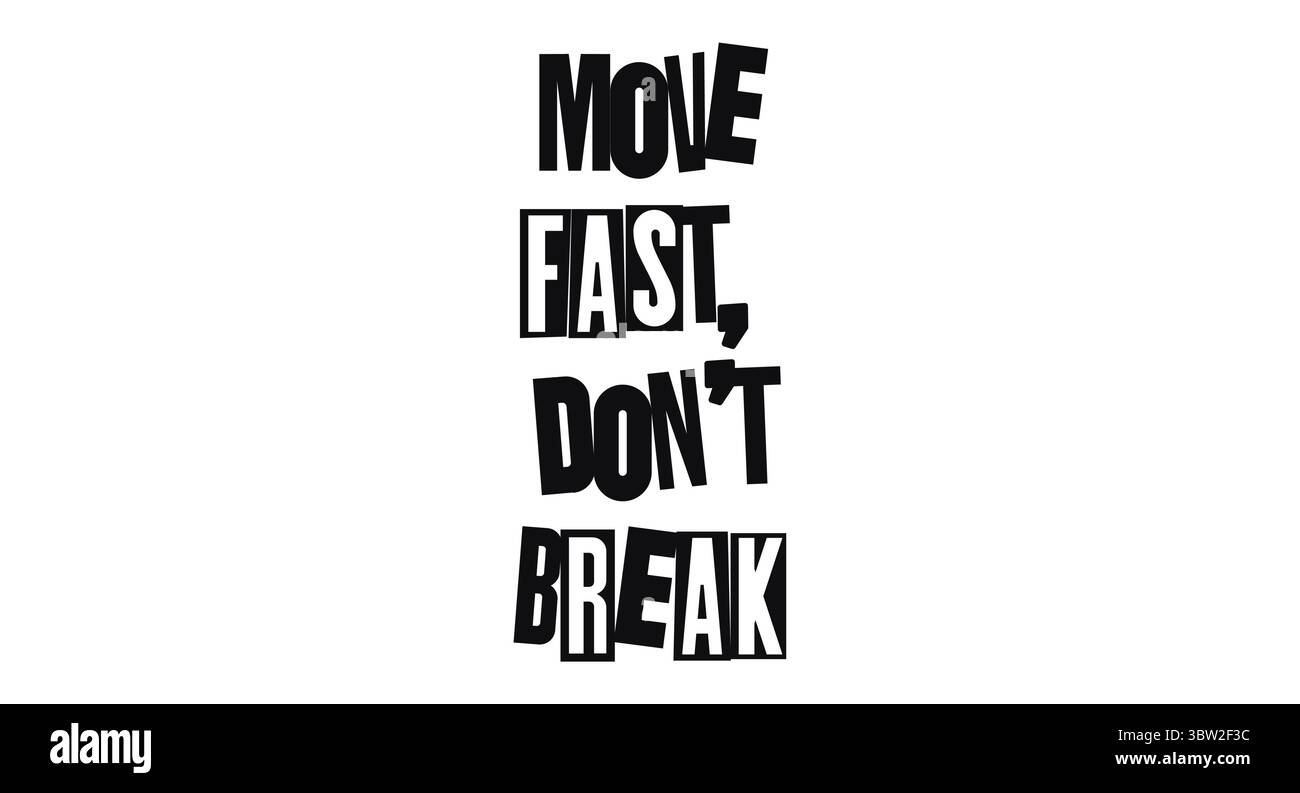 Move Fast Don T Break Agile Mindset Zitat Mit Fettgedruckter Typografie. Ideal Für Entwickler, Startups, Unternehmer, Motivationsposter, Bekleidung Oder Büro Stock Vektor