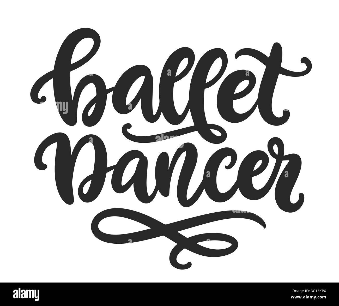 Ballett Dancer Mädchenhafte Phrase Moderne Kalligraphie Stock Vektor