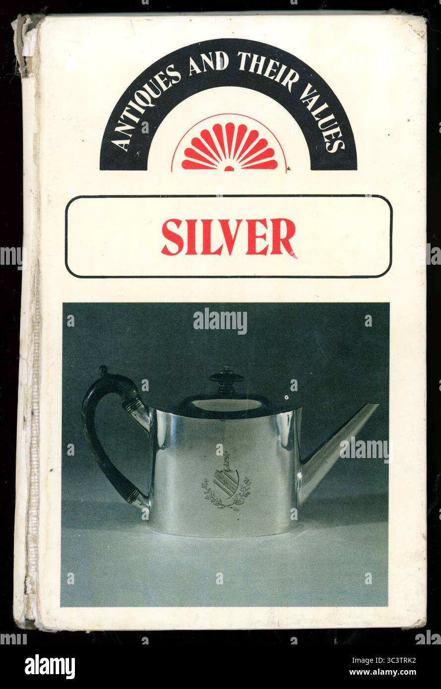 1970 erschien das Hardcover-Buch Silver Antiques and their Values von Tony Curtis in Schottland, Großbritannien 1976 Stockfoto