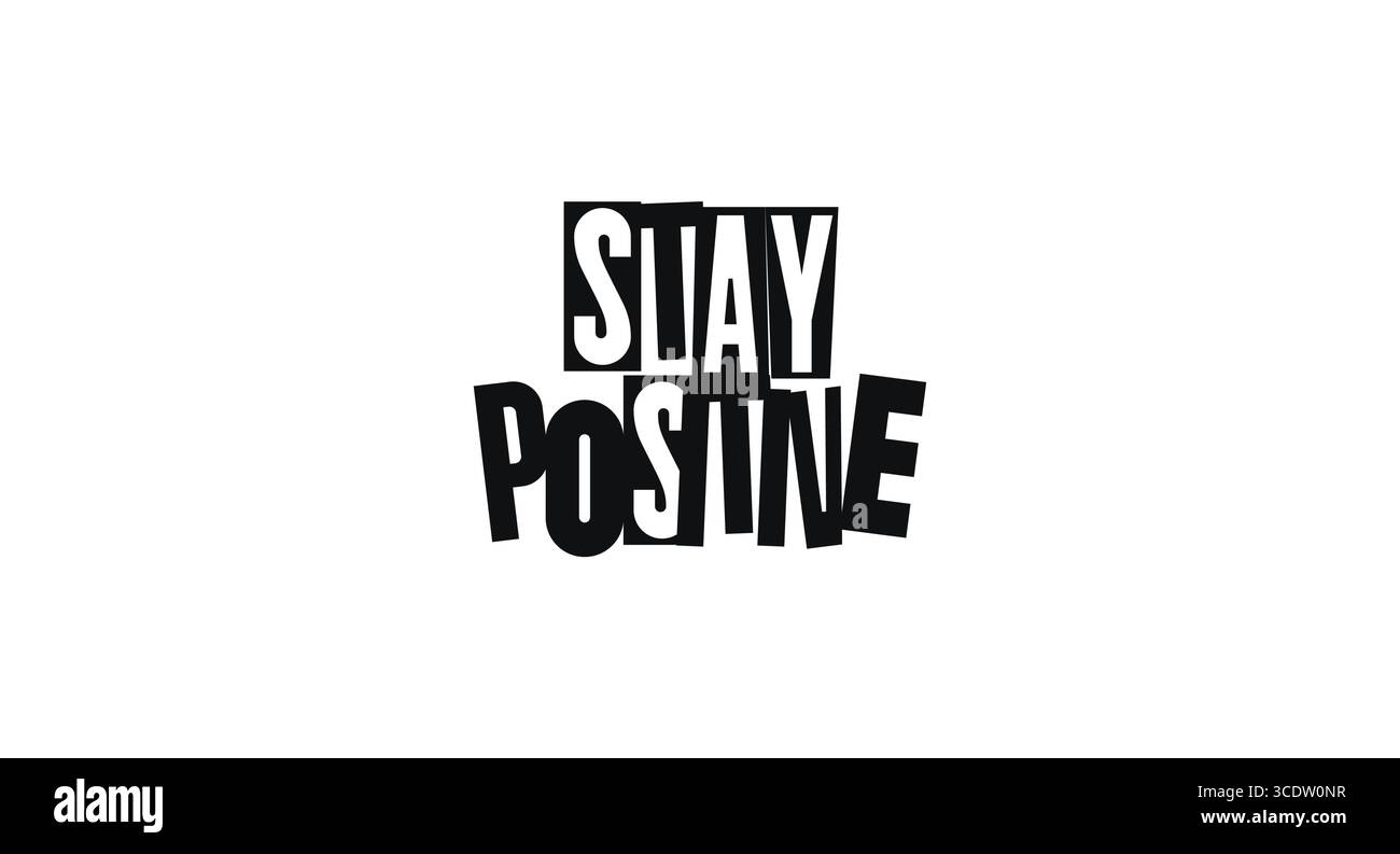 Bleib Positiv Motivierend – Zitat In Fettgedruckter, Handgezeichneter Typografie Zur Täglichen Inspiration. Ideal Für Poster, Bekleidungsdrucke, Digitale Grafiken Und Stock Vektor