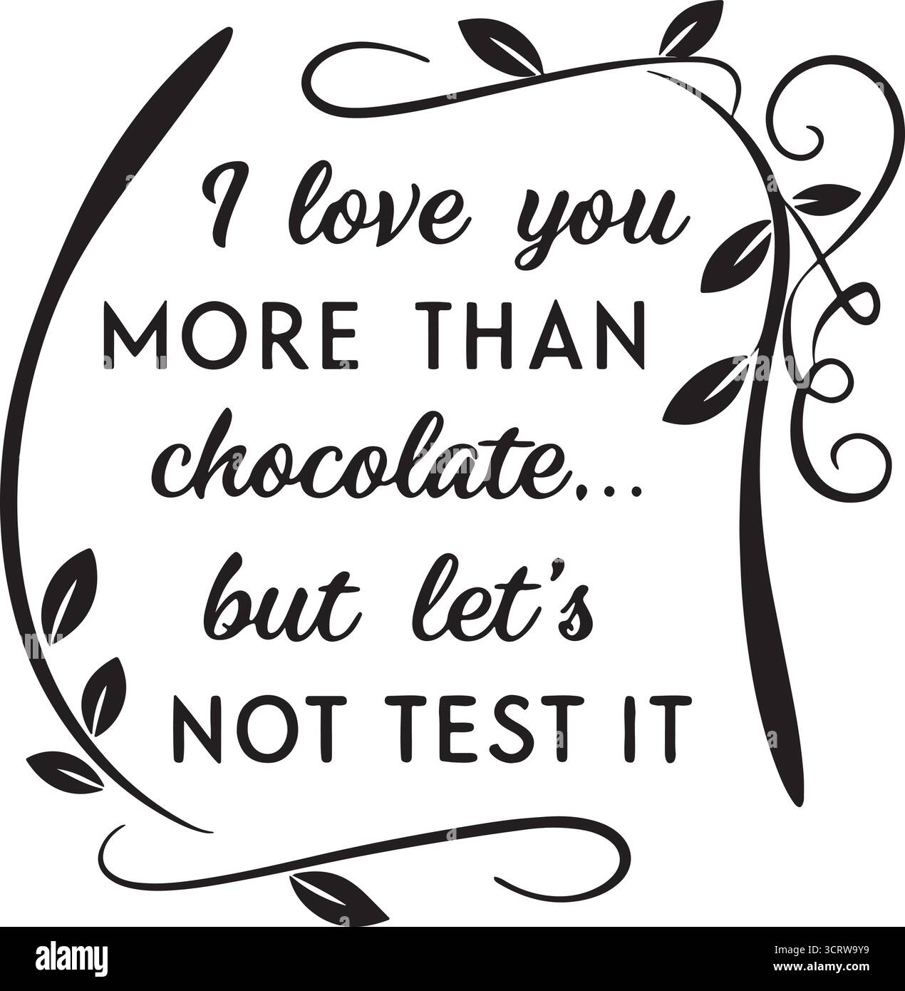 Lustiges romantisches Zitat-Vektor-Design mit kursiver Typografie, Schokoladen-Liebesbotschaft, Herz- und Blatt-Dekorative Elemente Stock Vektor