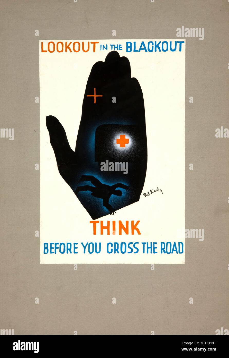 "Suchen Sie nach dem Blackout. Denken Sie nach, bevor Sie die Straße überqueren“, Poster aus dem Zweiten Weltkrieg, zwischen 1939 und 1946. Stockfoto