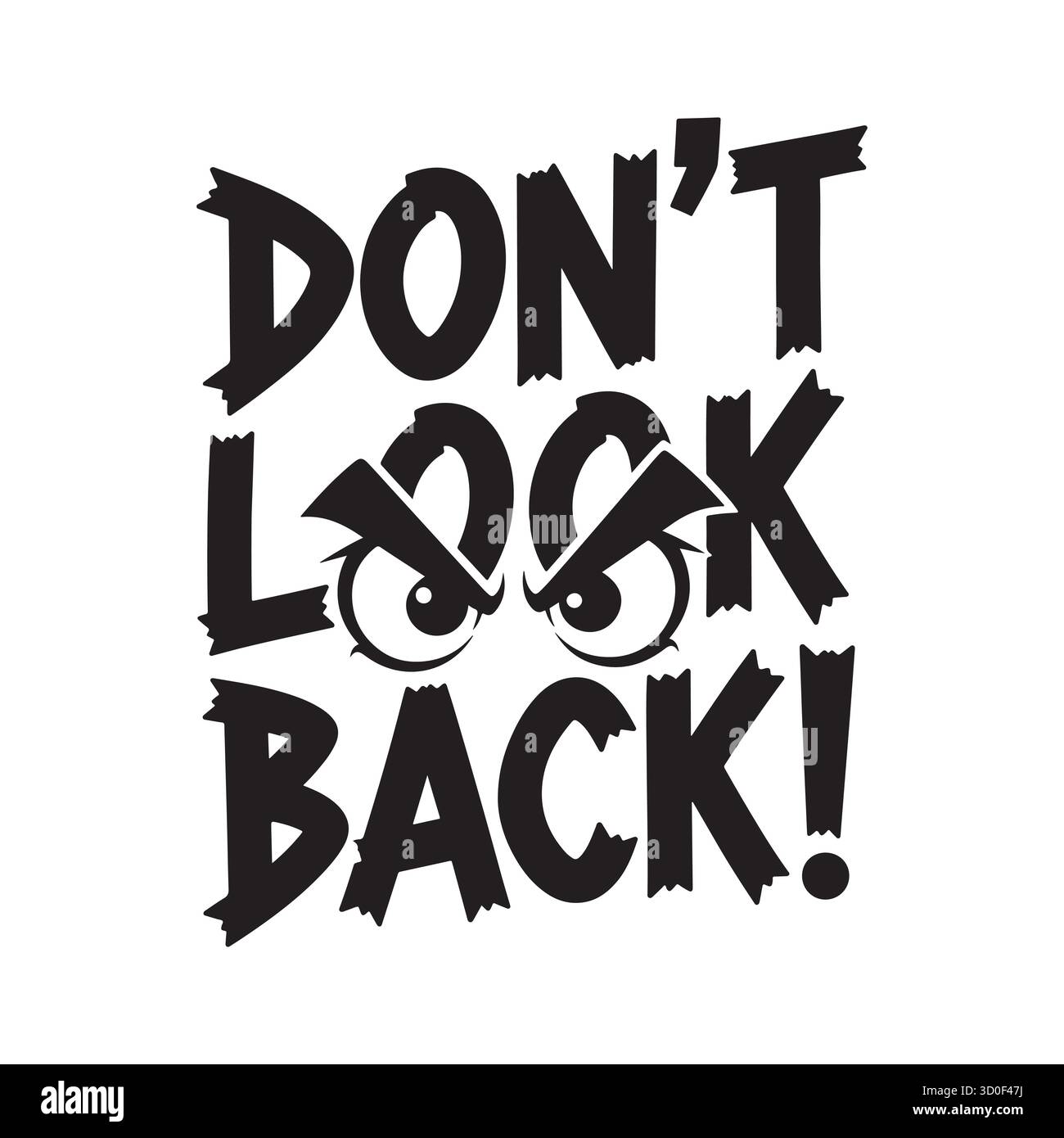 Motivierendes Grafikdesign nicht zurückschauen! Mit wütenden Augen Stock Vektor