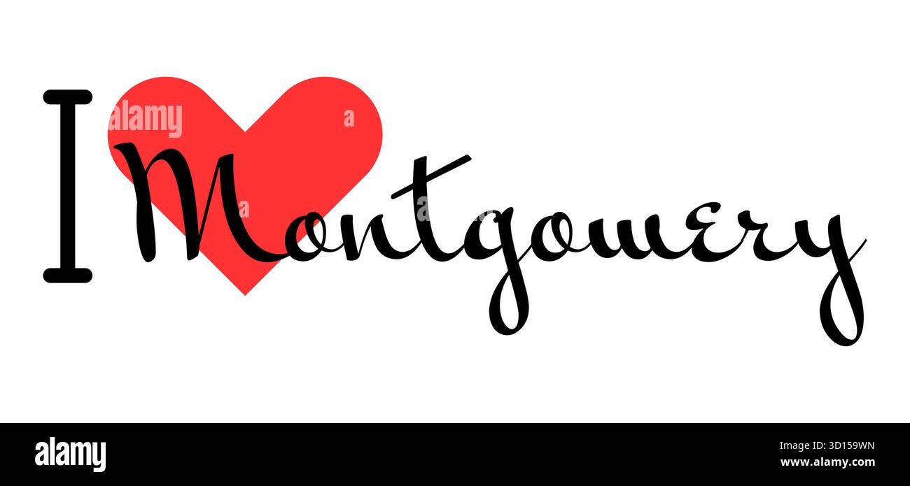 Ich liebe Montgomery, die Stadt der Vereinigten Staaten. Handgezeichnete Buchstaben mit rotem Herzen. Vektor-Illustration Schriftzug, modernes Design für Print-T-Shirt, Banner, p Stock Vektor