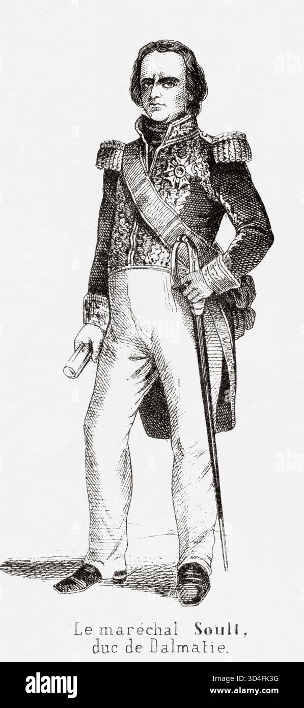 Porträt des Generalmarschalls Jean de Dieu Soult (1769–1851) war ein französischer General, Staatsmann und Premierminister Frankreichs. Antike Illustration von Emile Simon (1805-1886) aus dem historischen und malerischen Atlas, Universal History 1861 Stockfoto