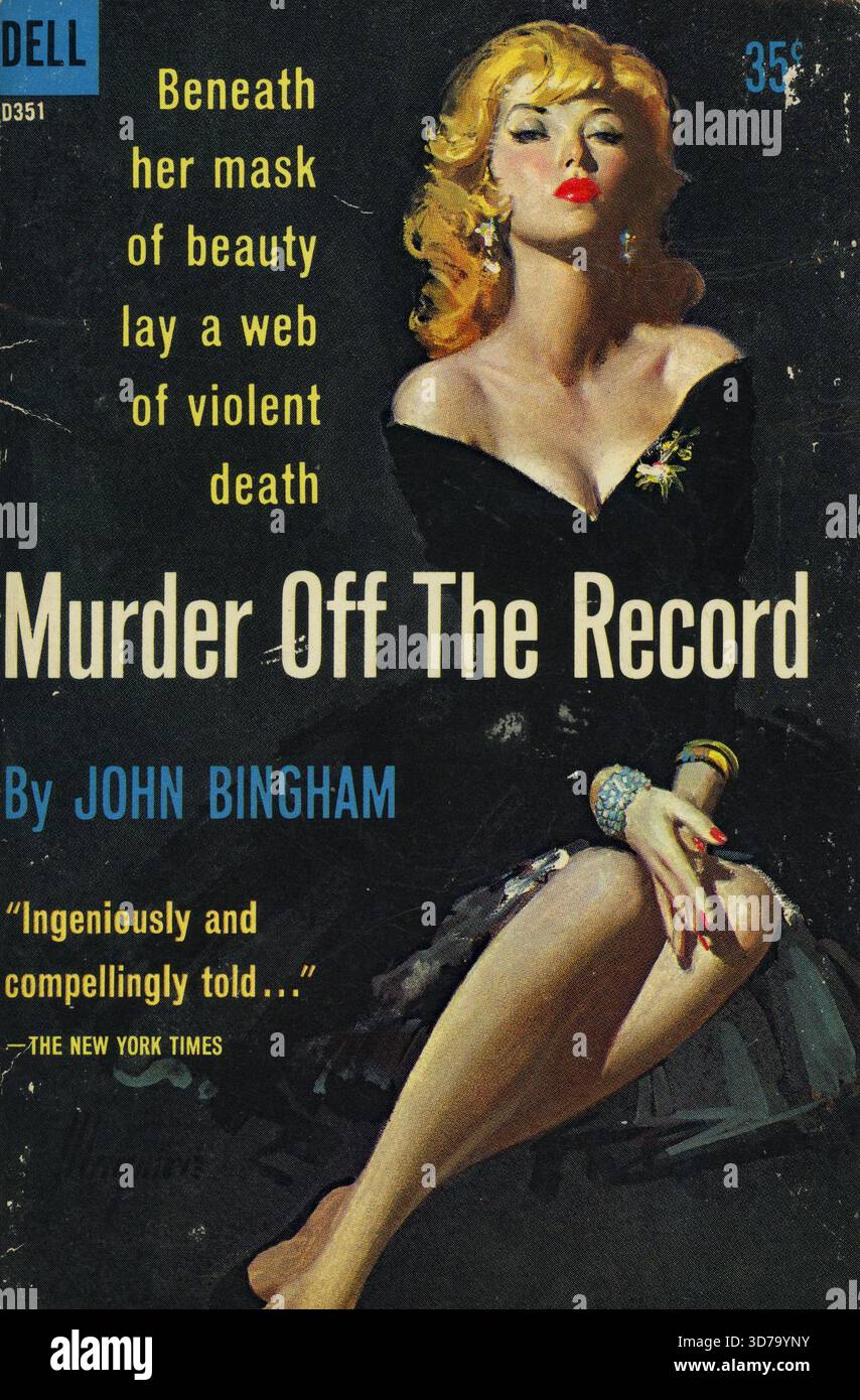 John Bingham - Mord Aus Dem Protokoll. Dell Bücher D351, 1960. Cover-Künstler: Robert Maguire. "Unter ihrer Maske der Schönheit lag ein Netz gewalttätigen Todes." Stockfoto
