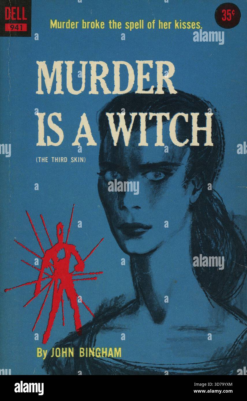 John Bingham - Mord ist eine Hexe. (Originaltitel: Die Dritte Skin). Dell Bücher 941, 1957. Cover-Künstler: Richard Powers. "Mord brach den Zauber ihrer Küsse." Stockfoto