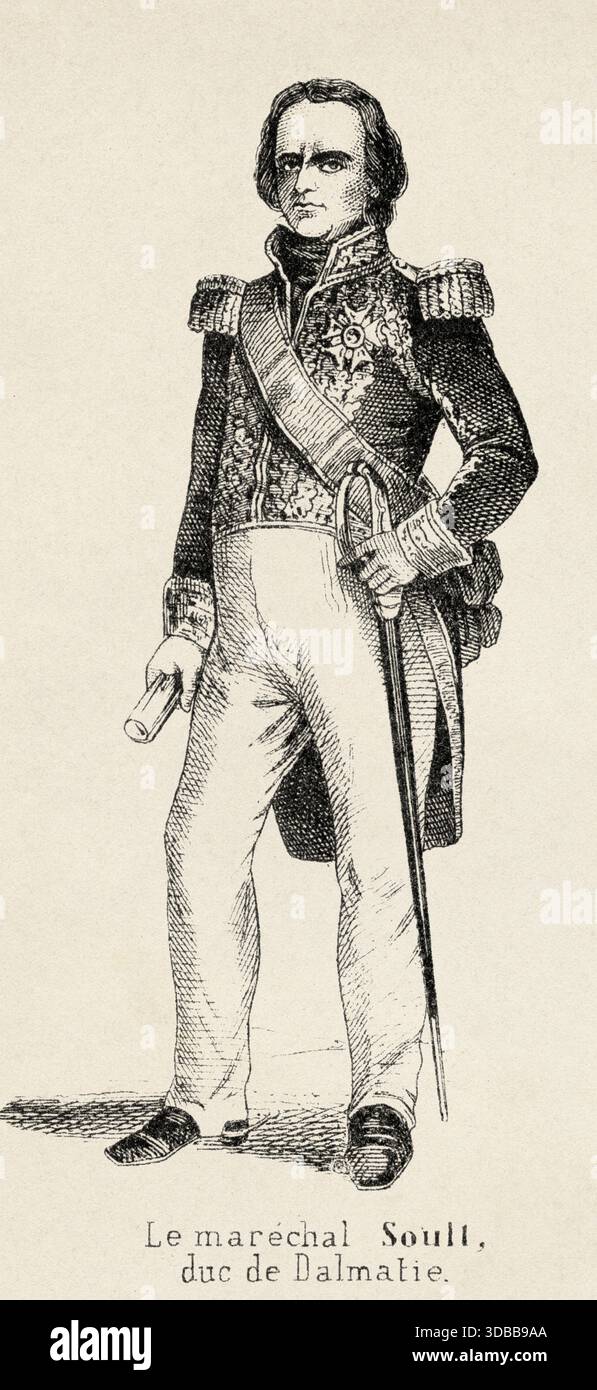 Porträt des Generalmarschalls Jean de Dieu Soult (1769–1851) war ein französischer General, Staatsmann und Premierminister Frankreichs. Antike Illustration von Emile Simon (1805-1886) aus dem historischen und malerischen Atlas, Universal History 1861 Stockfoto