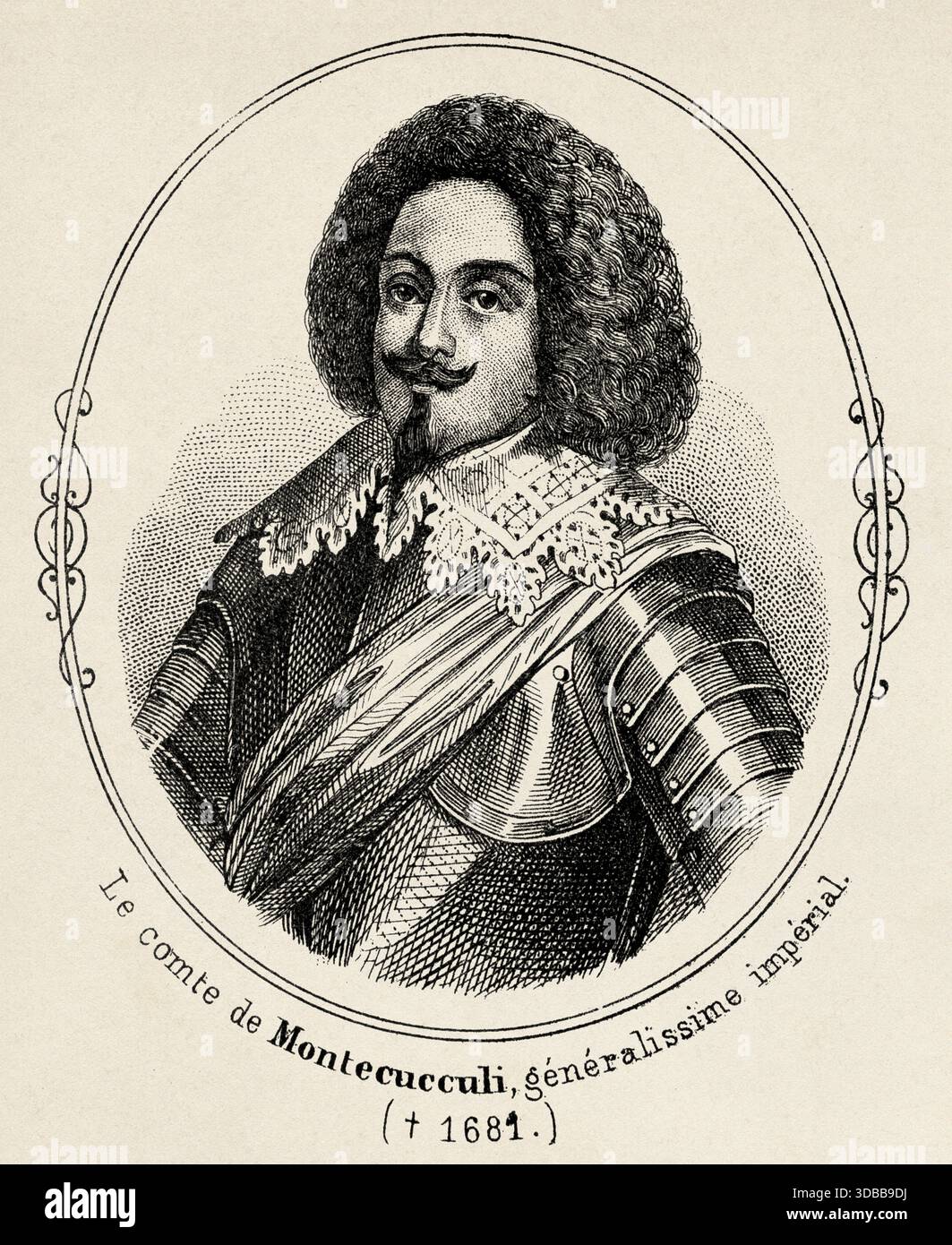 Porträt von Raimondo Montecuccoli (1609–1680) war ein in Italien geborener professioneller Soldat, Militärtheoretiker und Diplomat, der der Habsburgermonarchie diente. Antike Illustration von Emile Simon (1805-1886) aus dem historischen und malerischen Atlas, Universal History 1861 Stockfoto
