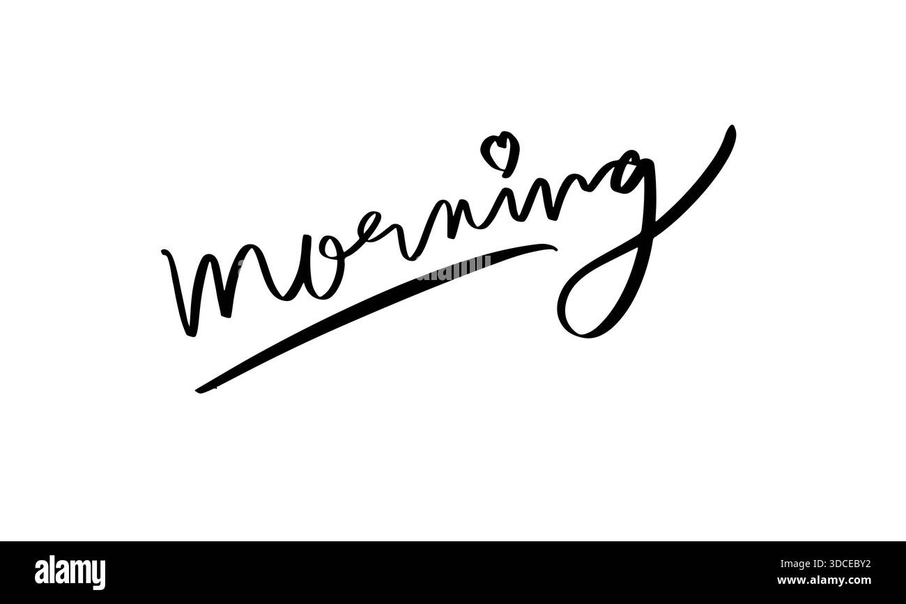 Morgens Text Schriftart Kalligraphie handgeschriebene Schrift Schrift Schrift Schrift schwarz Farbe Objekt Icon Morgen Gute schöne Grußkarte Sonnenschein Liebe Herz Frühstück Stockfoto