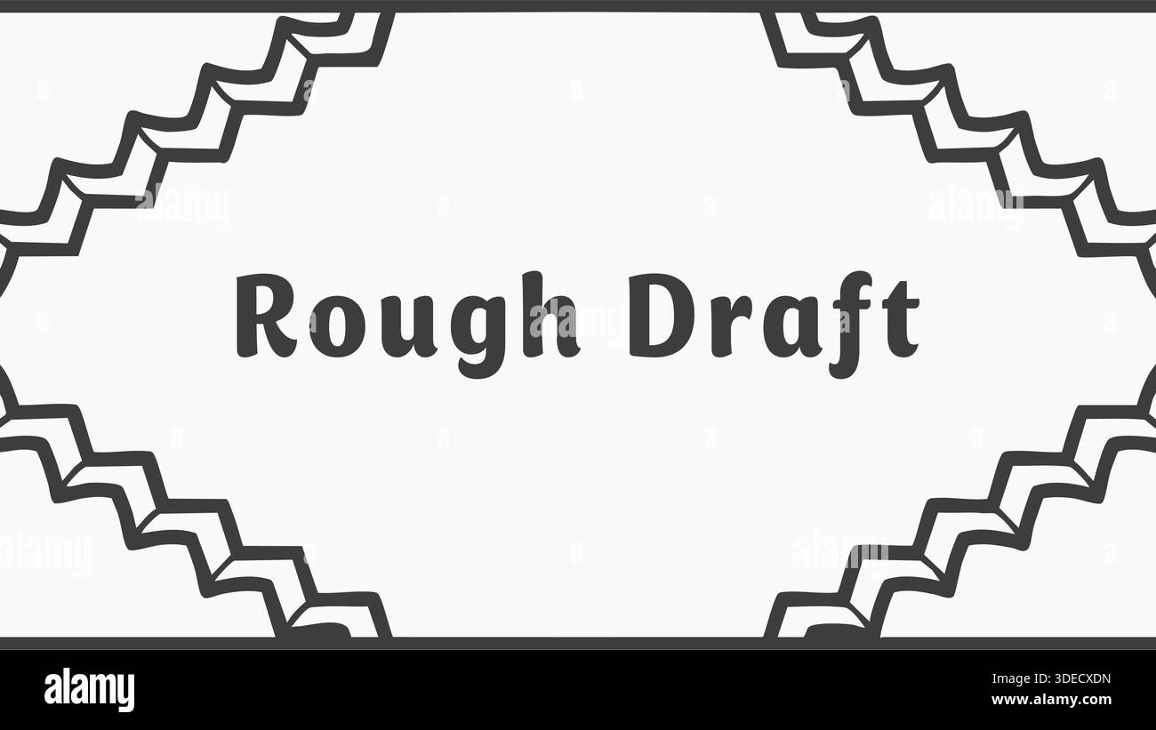 Ein skizzenhaftes weißes Etikett, eingerahmt von gezackten, stufenartigen Kanten in anthrazitgrau mit den Worten Rough Draft. Stock Vektor