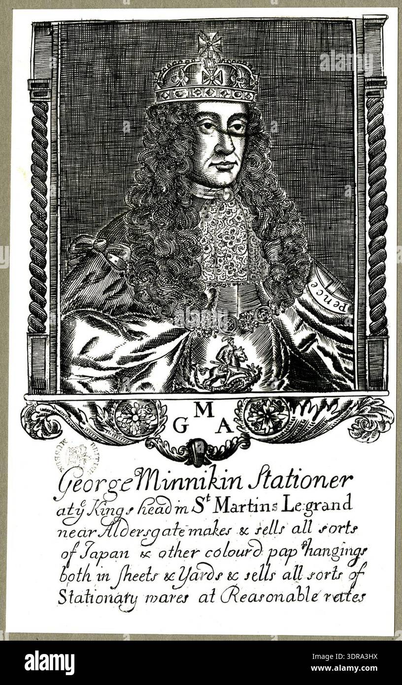 Diese um 1676 erscheinende Handelskarte zeigt George Minnikin, einen Papiermacher am Schild des Königskopfes in St. Martin's-le-Grand, London. Es zeigt ein halblanges Porträt des nach rechts gedrehten Königs mit Perücke, Krone, großer Kette und Brustschild, das einen Mann auf dem Pferd zeigt, mit einem Text unten. Die Karte veranschaulicht die kommerzielle Illustration aus dem 17. Jahrhundert und kombiniert Porträts, Typografie und dekorative Elemente, um professionelle Dienstleistungen zu bewerben. Stockfoto