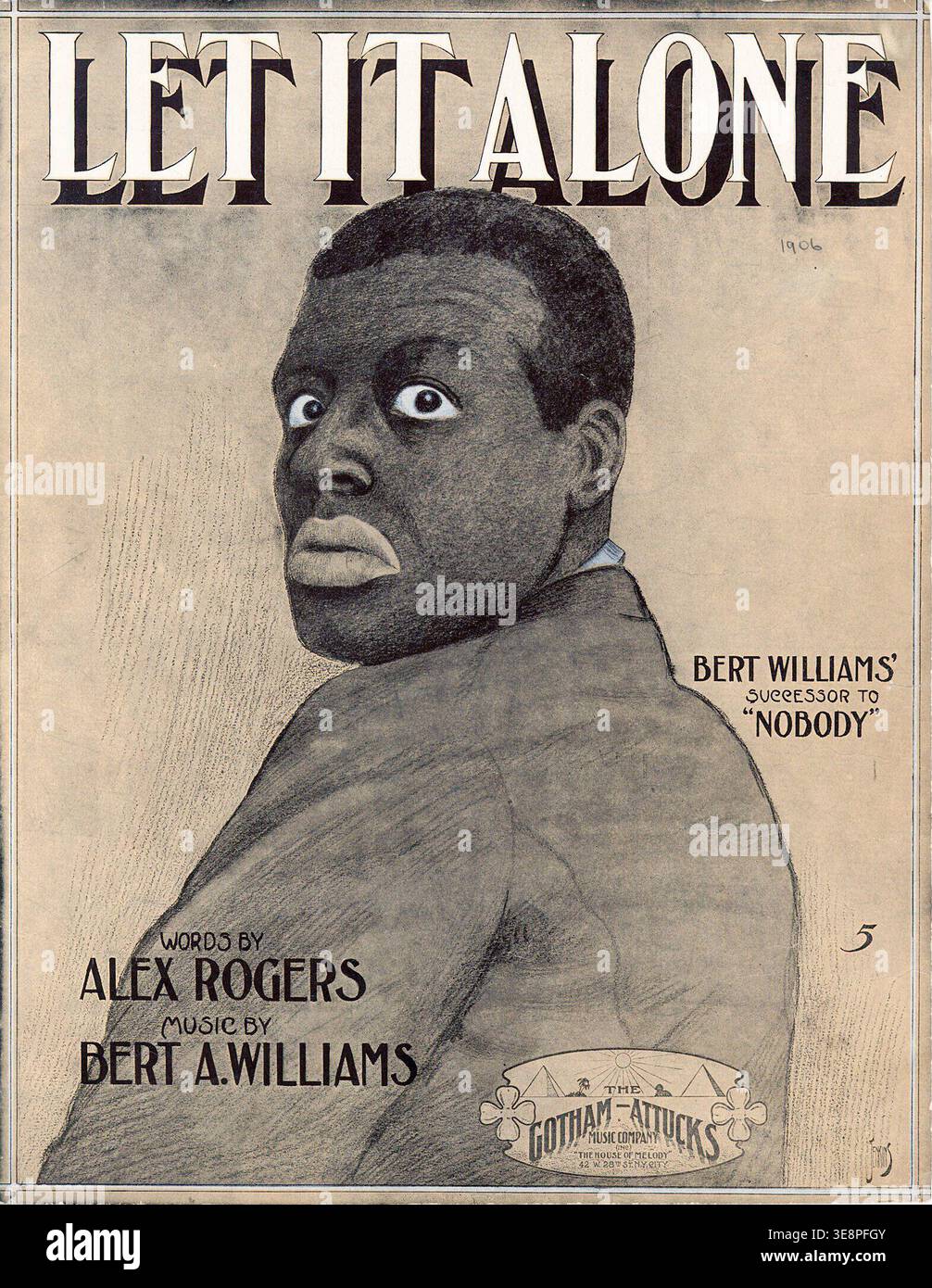 Notencover für „Let IT Alone“ mit einer Karikatur von Bert Williams in Blackface, 1906. Typografie identifiziert den Lyriker Alex Rogers und den Komponisten Bert A. Williams, herausgegeben von der Gotham-Attucks Music Company. Stockfoto