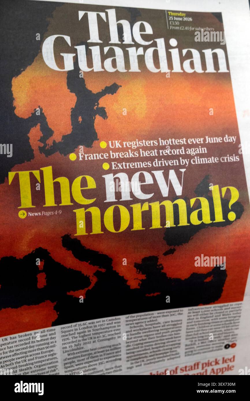 „Die Neue Normal? Guardian-Zeitung Schlagzeile Titelseite Extreme Hitze Temperaturen Hitzewelle heißester Tag Klimakrise Frankreich Heatrekord 25. Juni 2026 Stockfoto